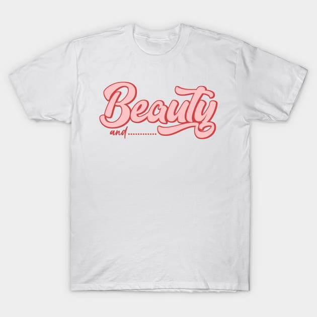 Beauty and The Beard T-Shirt by MZeeDesigns